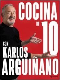 COCINA DE 10 CON KARLOS ARGUIÑANO.  9788408279259