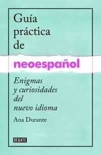 GUIA PRACTICA DE NEOESPAÑOL.  9788499925516