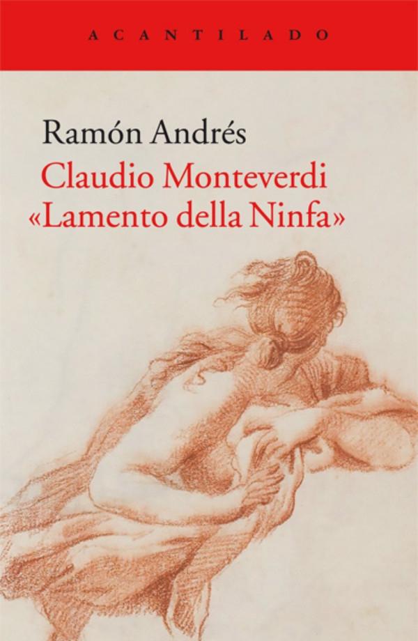 Claudio Monteverdi.  Lamento della Ninfa.  9788416748433