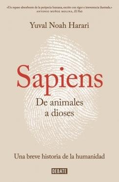 De animales a dioses (Sapiens) "Una breve historia de la humanidad".  9788499926223