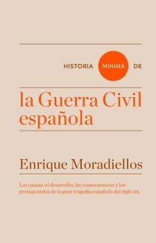 HISTORIA MÍNIMA DE LA GUERRA CIVIL ESPAÑOLA.  9788416714025