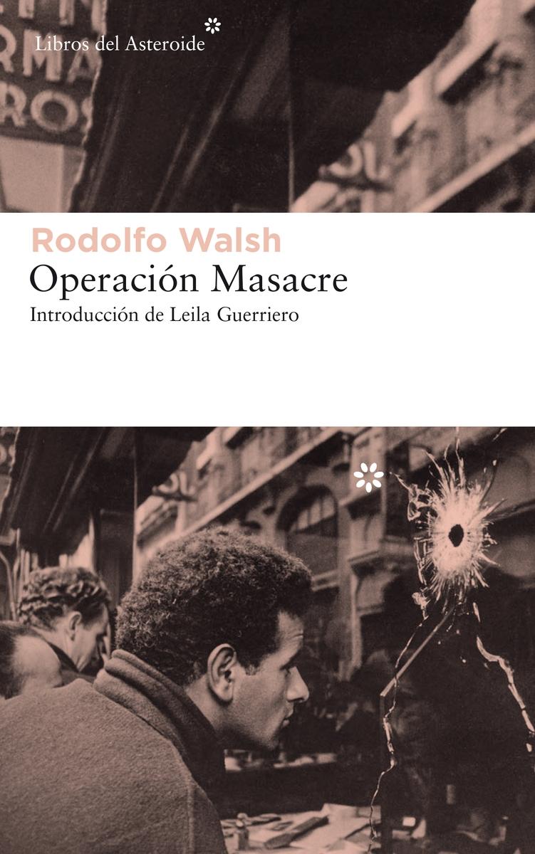 OPERACION MASACRE.  9788417007621