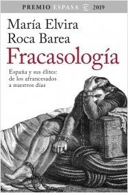 FRACASOLOGIA. ESPAÑA Y SUS ELITES.  9788467057010