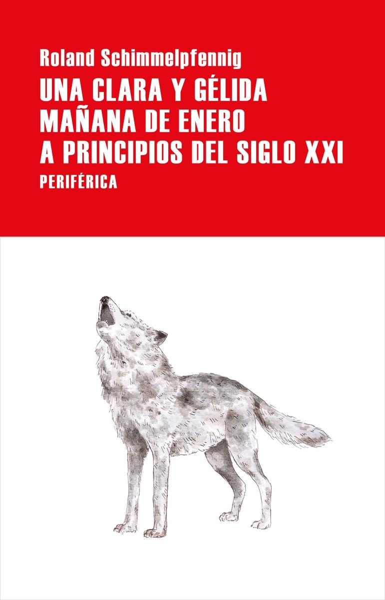 UNA CLARA Y GELIDA MAÑANA DE ENERO A PRINCIPIOS DEL XXI.  9788416291960