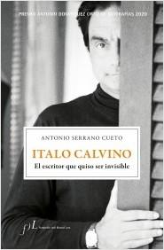 ITALO CALVINO ESCRITOR QUISO SER INVISIB "Premio Antonio Domínguez Ortiz de Biografías 2020".  9788417453510