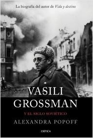 VASILI GROSSMAN Y EL SIGLO SOVIETICO.  9788491992196