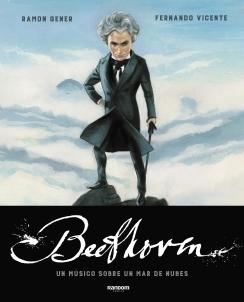 BEETHOVEN. UN MUSICO SOBRE UN MAR DE NUBES.  9788417247812