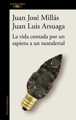 LA VIDA CONTADA POR UN SAPIENS A UN NEANDERTAL.  9788420439655