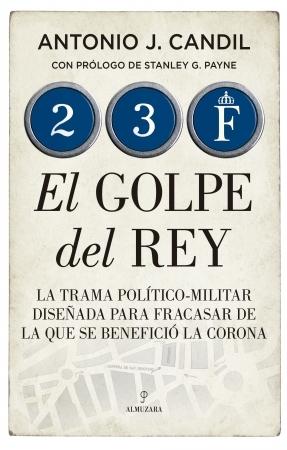 23-F. EL GOLPE DEL REY.  9788418205538