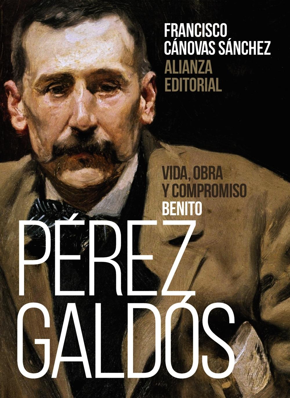 BENITO PÉREZ GALDOS: VIDA, OBRA Y COMPROMISO