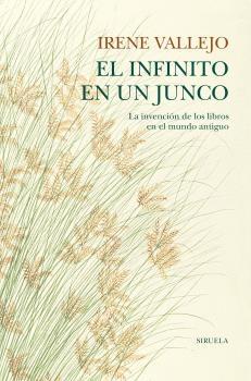 El infinito en un junco "La invención de los libros  en el mundo antiguo".  9788418436208