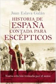 HISTORIA DE ESPAÑA CONTADA PARA ESCEPTICOS.  9788408175414