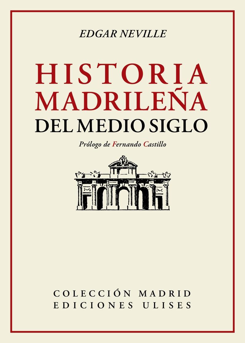 Historia madrileña del medio siglo.  9788416300778