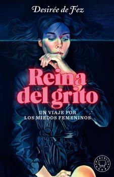 Reina del grito "Un viaje por los miedos femeninos". 9788418187339 Reina del grito "Un viaje por los miedos femeninos". 9788418187339