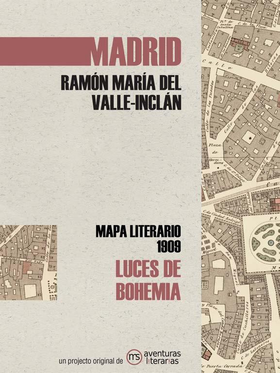MADRID LUCES DE BOHEMIA "MAPA LITERARIO 1909". 9788412048377 MADRID LUCES DE BOHEMIA "MAPA LITERARIO 1909". 9788412048377