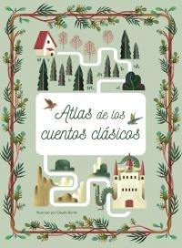 ATLAS DE LOS CUENTOS CLÁSICOS. 9788469865934 ATLAS DE LOS CUENTOS CLÁSICOS. 9788469865934