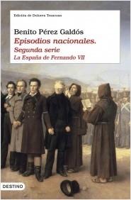 EPISODIOS NACIONALES II. LA ESPAÑA DE FERNANDO VII