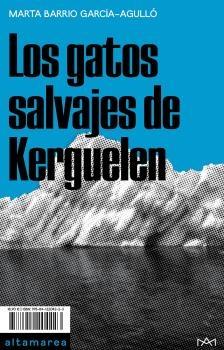 Los gatos salvajes de Kerguelen.  9788412204223