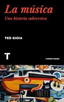 La música "Una historia subversiva".  9788417866556