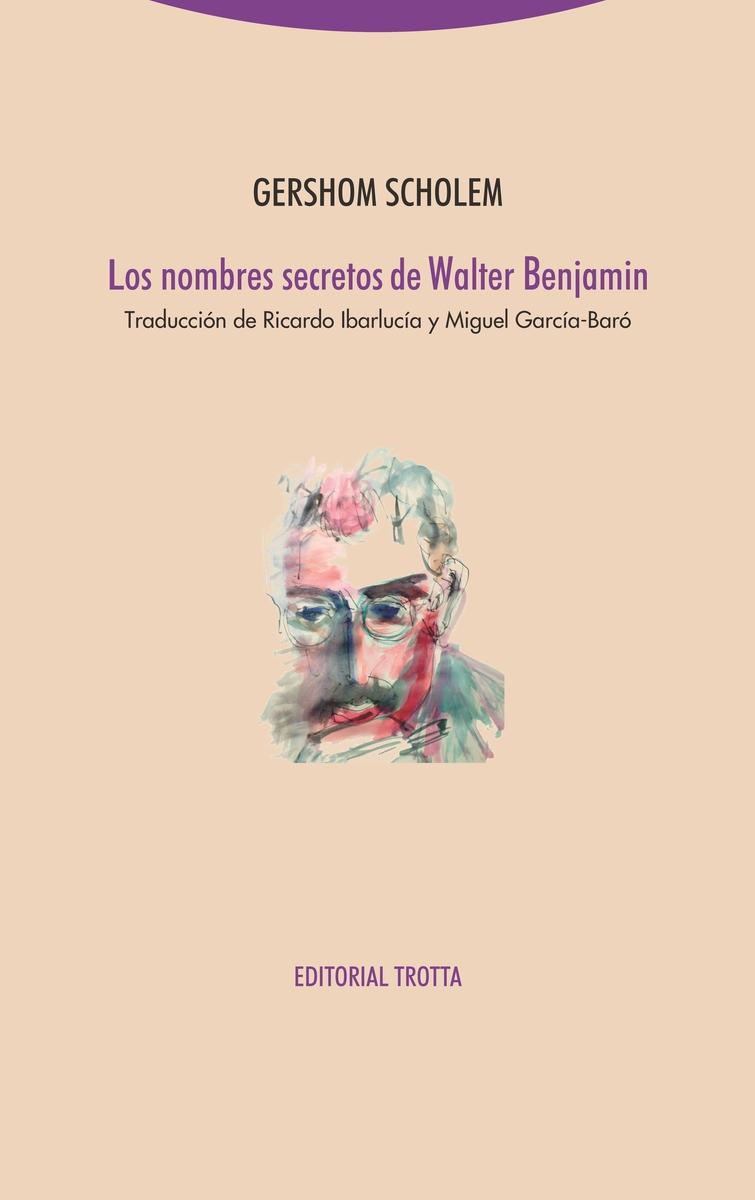 Los nombres secretos de Walter Benjamin (NE)