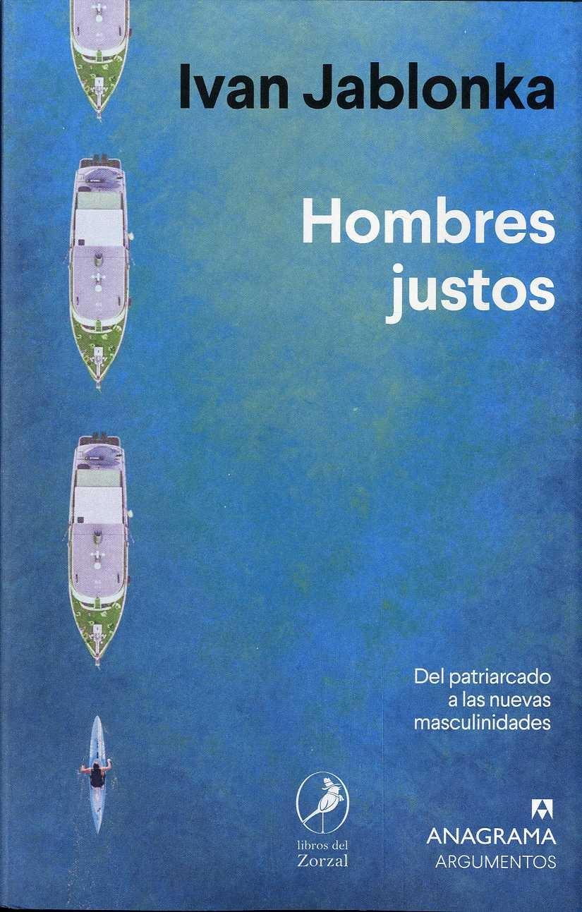 HOMBRES JUSTOS "DEL PATRIARCADO A LAS NUEVAS MASCULINIDADES"