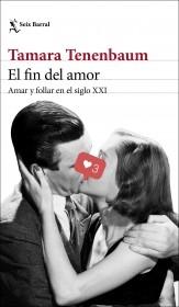 El fin del amor "Amar y follar en el siglo XXI"