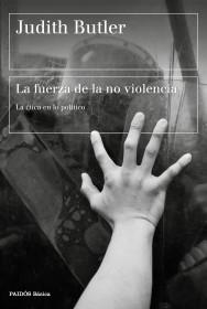 La fuerza de la no violencia "La ética en lo político".  9788449337727