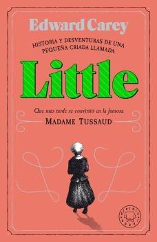 HISTORIA Y DESVENTURAS DE UNA PEQUEÑA CRIADA LLAMADA LITTLE.  9788418187612