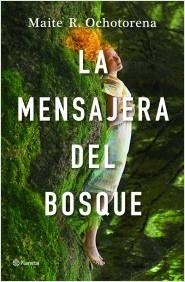 La mensajera del bosque.  9788408237242