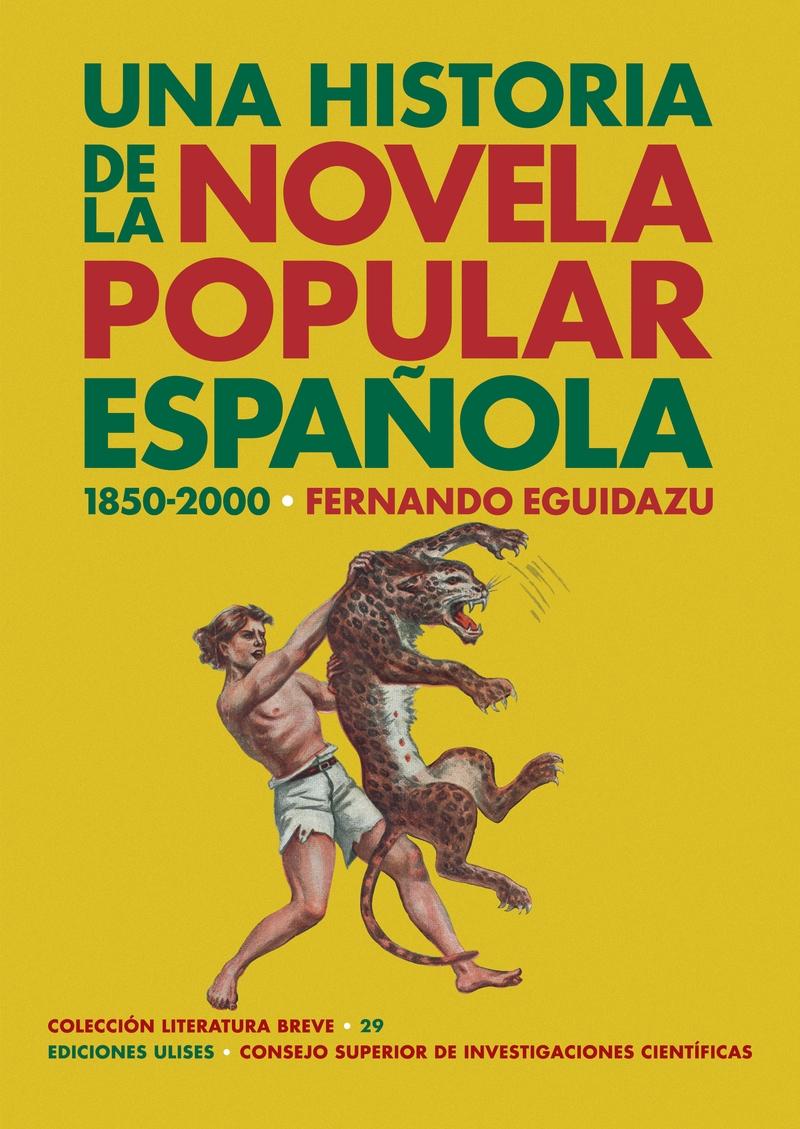 Una historia de la novela popular española (1850-2000).  9788416300815