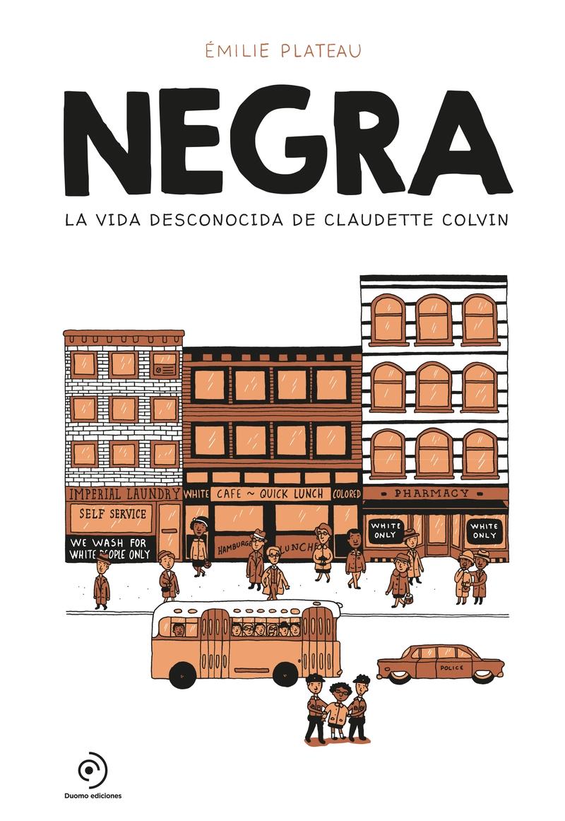 Negra. La vida desconocida de Claudette Colvin.  9788418538063