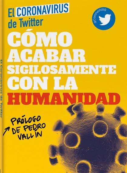 CÓMO ACABAR SIGILOSAMENTE CON LA HUMANIDAD.  9788417623715