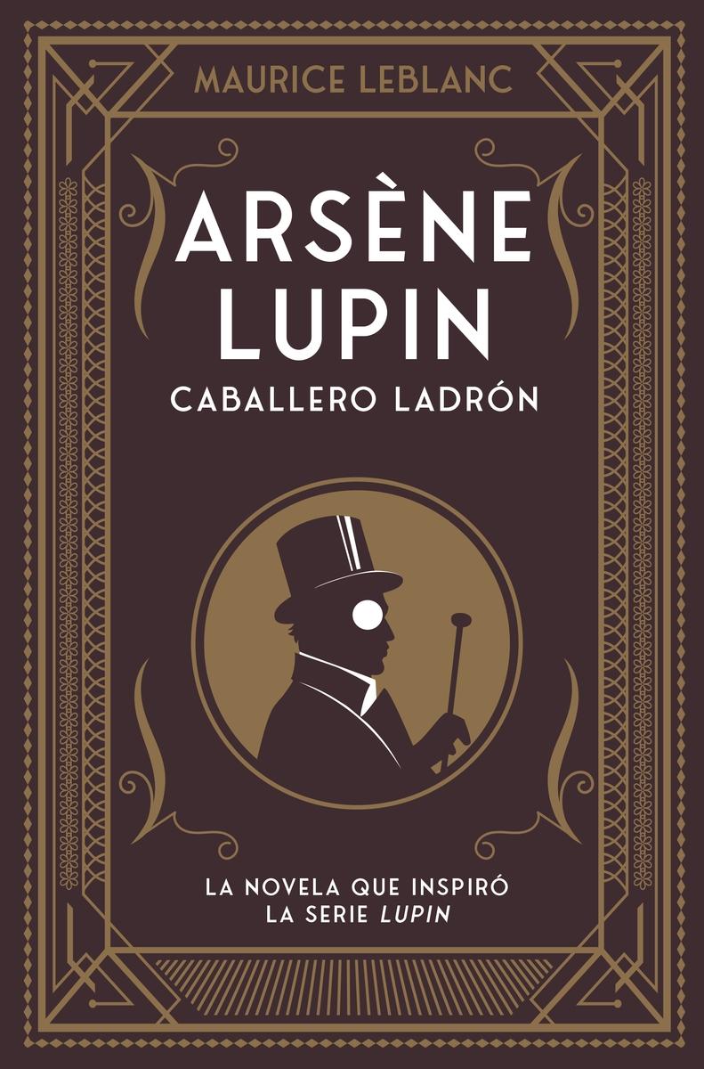 Arsène Lupin. Caballero y ladrón.  9788418538506
