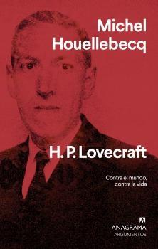 H.P.LOVECRAFT "CONTRA EL MUNDO, CONTRA LA VIDA"