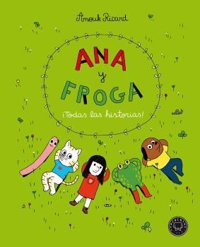 Ana y Froga. ¡Todas las historias!.  9788418187704