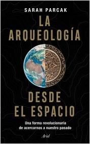 LA ARQUEOLOGIA DESDE EL ESPACIO