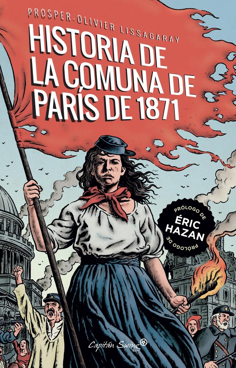 La historia de la Comuna de París de 1871.  9788412281774