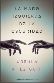 LA MANO IZQUIERDA DE LA OSCURIDAD.  9788445009314