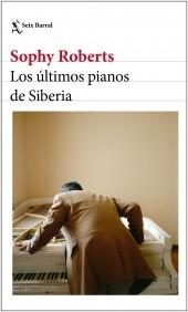 LOS ULTIMOS PIANOS DE SIBERIA.  9788432237904