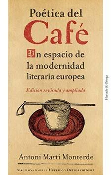 Poética del Café "Un espacio de la modernidad literaria europea".  9788412283211
