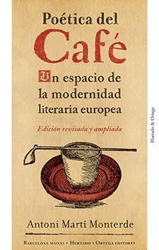 Poética del Café "Un espacio de la modernidad literaria europea"