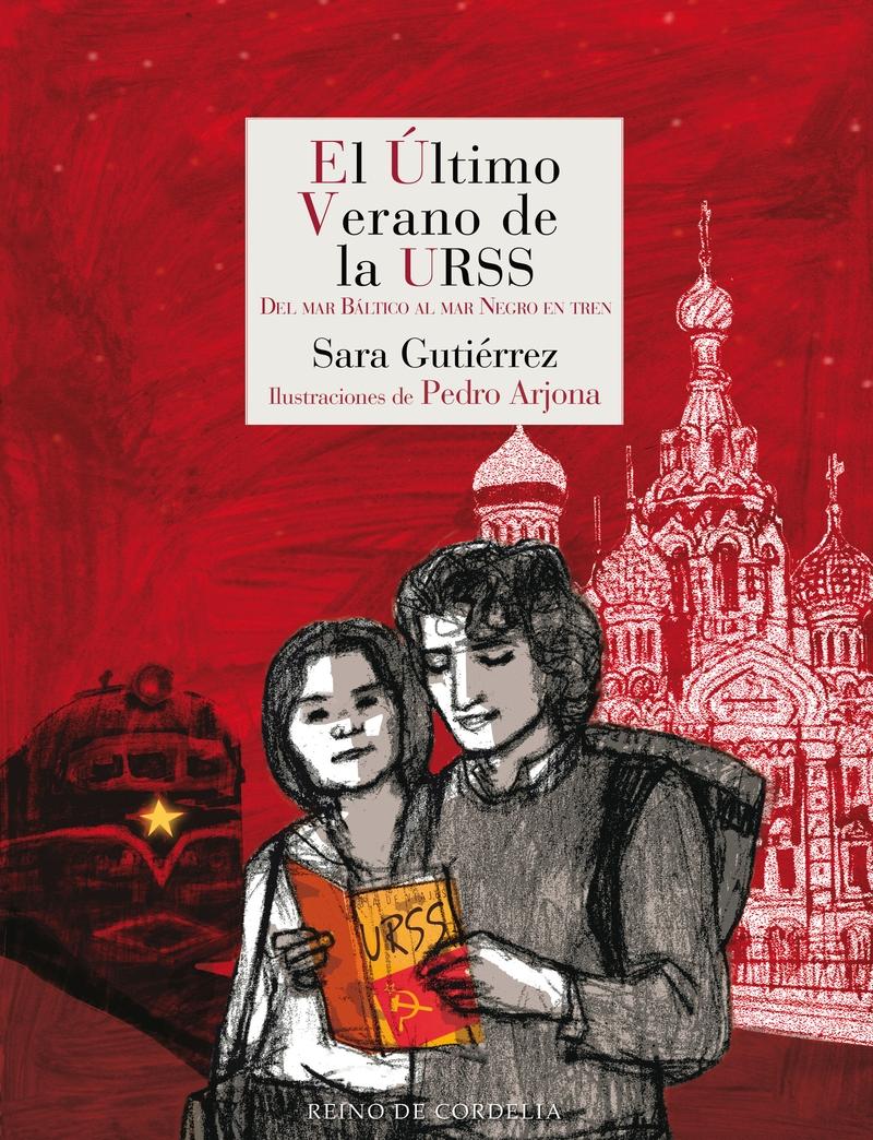 EL ÚLTIMO VERANO DE LA URSS "Del mar Báltico al mar Muerto en tren"