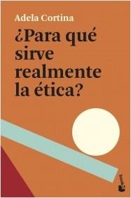 ¿PARA QUE SIRVE REALMENTE LA ETICA?