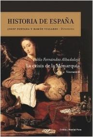 HISTORIA DE ESPAÑA. LA CRISIS DE LA MONARQUIA Vol.4.  9788474239669