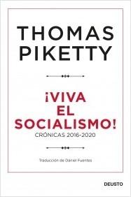 ¡Viva el socialismo! "Crónicas 2016-2020".  9788423432424