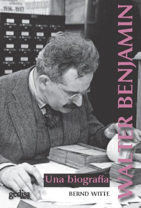 WALTER BENJAMIN UNA BIOGRAFIA