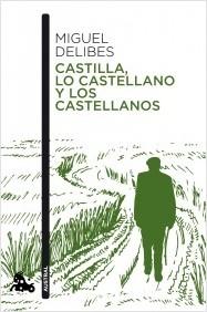 Castilla, lo castellano y los castellanos.  9788423359349