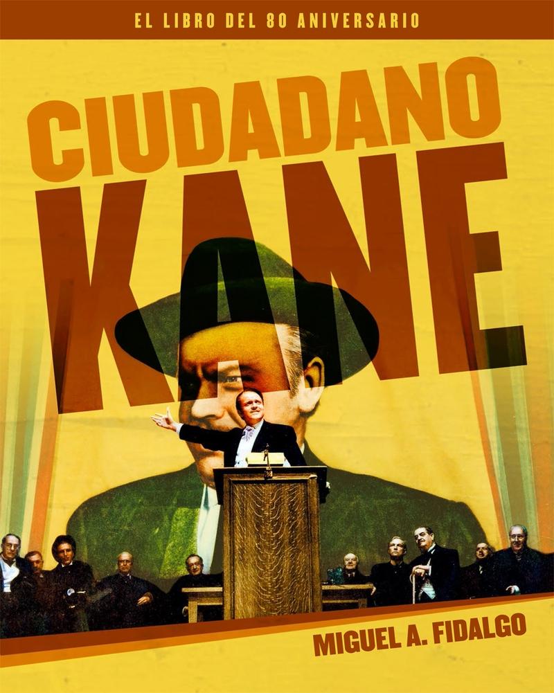 CIUDADANO KANE. EL LIBRO DEL 80 ANIVERSARIO. 9788418181191 CIUDADANO KANE. EL LIBRO DEL 80 ANIVERSARIO. 9788418181191