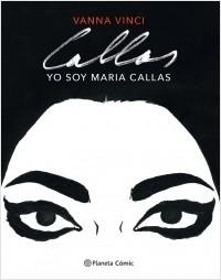 Yo soy Maria Callas (novela gráfica).  9788413412016