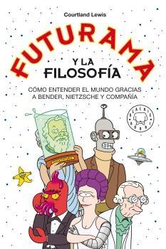 FUTURAMA Y LA FILOSOFIA